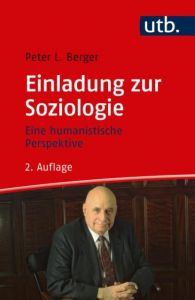 Einladung zur Soziologie Berger, Peter (Prof. Dr.) 9783825248321