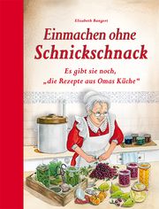 Einmachen ohne Schnickschnack Bangert, Elisabeth 9783897368361