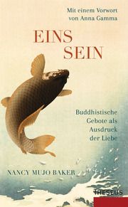 Einssein - Buddhistische Gebote als Ausdruck der Liebe Baker, Nancy Mujo 9783442345991