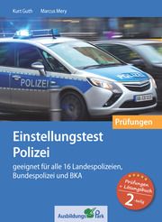 Einstellungstest Polizei: Prüfungspaket mit Testsimulation Guth, Kurt/Mery, Marcus 9783956241529