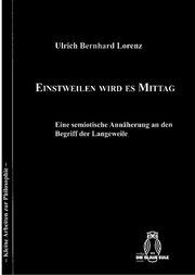 Einstweilen wird es Mittag Lorenz, Ulrich Bernhard 9783506840981