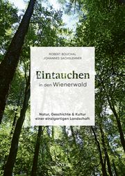 Eintauchen in den Wienerwald Bouchal, Robert/Sachslehner, Johannes 9783222136849