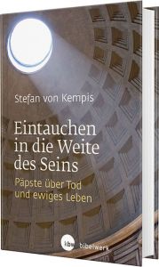 Eintauchen in die Weite des Seins Stefan von Kempis 9783460321625