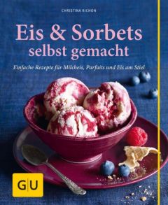 Eis & Sorbets selbst gemacht Richon, Christina 9783833837821