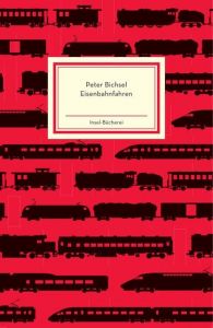 Eisenbahnfahren Bichsel, Peter 9783458176558