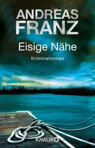 Eisige Nähe Franz, Andreas 9783426639412