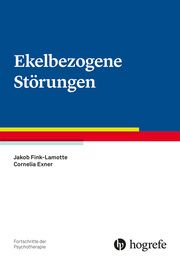 Ekelbezogene Störungen Fink-Lamotte, Jakob/Exner, Cornelia 9783801731755