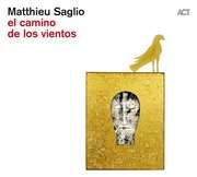 El camino de los vientos Saglio, Matthieu/Lê, Nguyên/Molvaer, Nils Petter u a 0614427991225