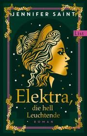 Elektra, die hell Leuchtende Saint, Jennifer 9783471360262