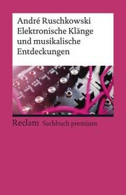 Elektronische Klänge und musikalische Entdeckungen Ruschkowski, André 9783150196137