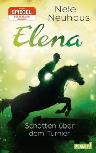 Elena - Schatten über dem Turnier Neuhaus, Nele 9783522505734