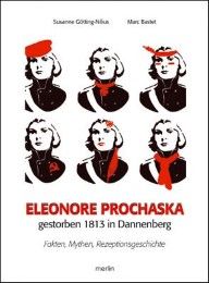 Eleonore Prochaska.Gestorben 1813 in Dannenberg Bastet, Marc/Götting-Nilius, Susanne 9783875363111