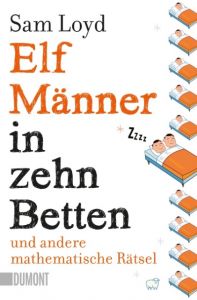 Elf Männer in zehn Betten und andere mathematische Rätsel Loyd, Sam 9783832162665