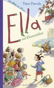 Ella auf Klassenfahrt Parvela, Timo 9783446233850