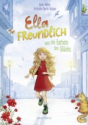 Ella Freundlich und die Farben des Glücks Below, Christin-Marie/Barns, Anne 9783748802457