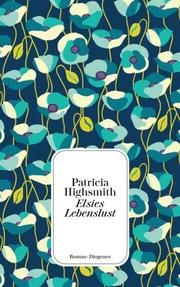 Elsies Lebenslust Highsmith, Patricia 9783257245714