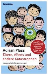 Eltern, Aliens und andere Katastrophen Plass, Adrian 9783865067425