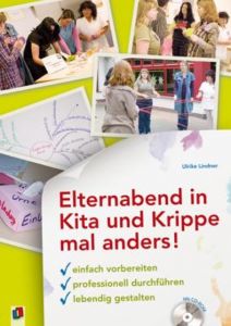 Elternabend in Kita und Krippe mal anders! Lindner, Ulrike 9783834607249