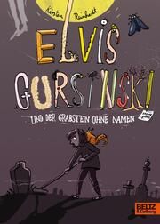 Elvis Gursinski und der Grabstein ohne Namen Reinhardt, Kirsten 9783407756817