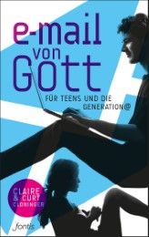 E-Mail von Gott für Teens und die Generation @ Cloninger, Claire/Cloninger, Curt 9783038480877