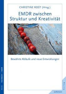 EMDR zwischen Struktur und Kreativität Rost, Christine 9783955714567