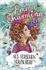 Emma Charming - Aus Versehen verzaubert Birchall, Katy 9783737342490