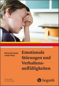 Emotionale Störungen und Verhaltensauffälligkeiten Schneider, Silvia/Popp, Lukka 9783801728984