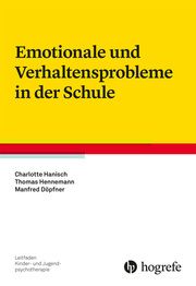 Emotionale und Verhaltensprobleme in der Schule Hanisch, Charlotte/Hennemann, Thomas/Döpfner, Manfred 9783801730956