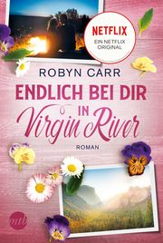 Endlich bei dir in Virgin River Carr, Robyn 9783745701920