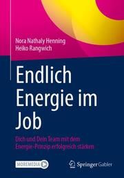 Endlich Energie im Job Henning, Nora Nathaly/Rangwich, Heiko 9783662655931