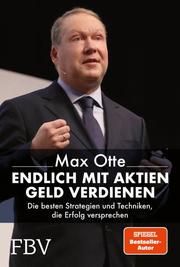 Endlich mit Aktien Geld verdienen Otte, Max (Dr.) 9783959724098