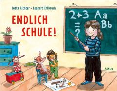 Endlich Schule! Richter, Jutta/Erlbruch, Leonard 9783446259010