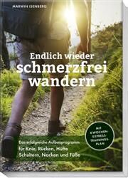 Endlich wieder schmerzfrei wandern Isenberg, Marwin/Schwertner, Justyna 9783954533046