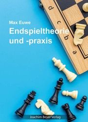 Endspieltheorie und -praxis Euwe, Max 9783959202091