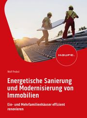 Energetische Sanierung und Modernisierung von Immobilien Probst, Wolf 9783648173848