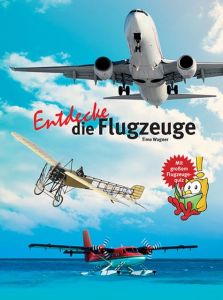 Entdecke die Flugzeuge Wagner, Timo 9783866593053