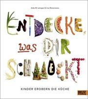 Entdecke, was dir schmeckt Leitzgen, Anke M/Rienermann, Lisa 9783407758583