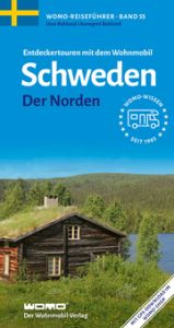 Entdeckertouren mit dem Wohnmobil Schweden - Der Norden Rohland, Uwe/Rohland, Annegret 9783869035567