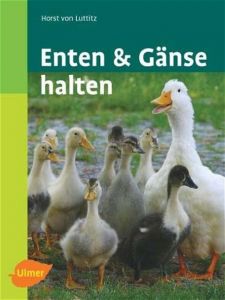 Enten und Gänse halten Luttitz, Horst von 9783800146666