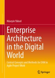 Enterprise Architecture in the Digital World Yüksel, Hüseyin 9783658456665