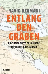 Entlang den Gräben Kermani, Navid 9783406714023