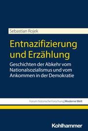 Entnazifizierung und Erzählung Rojek, Sebastian 9783170437562