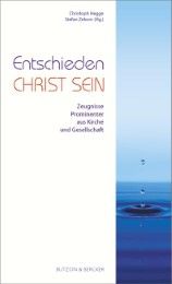 Entschieden Christ sein Christoph Hegge/Stefan Zekorn 9783766609694
