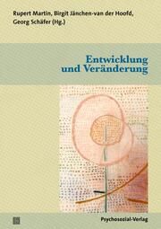 Entwicklung und Veränderung Rupert Martin/Birgit Jänchen-van der Hoofd/Georg Schäfer 9783837932621