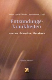 Entzündungskrankheiten verstehen-behandeln-überwinden Schnürer, Christof 9783932161933