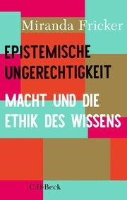 Epistemische Ungerechtigkeit Fricker, Miranda 9783406823398