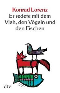 Er redete mit dem Vieh, den Vögeln und den Fischen Lorenz, Konrad 9783423202251