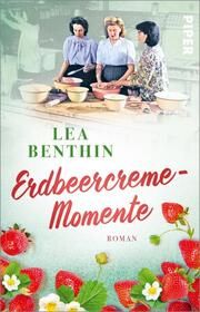 Erdbeercreme-Momente Benthin, Lea 9783492317610