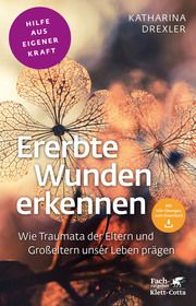 Ererbte Wunden erkennen Drexler, Katharina 9783608861297