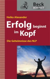 Erfolg beginnt im Kopf Alexander, Heiko 9783406602627